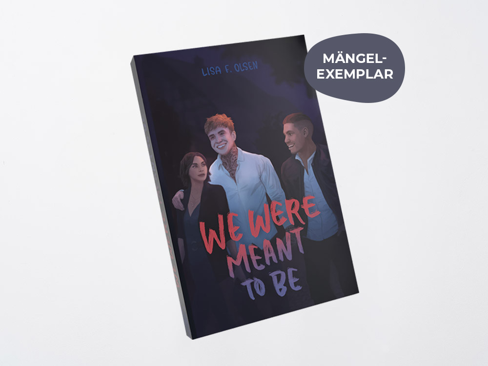 Mängelexemplar: We were meant to be (Maxi, Camille & Isaiah)