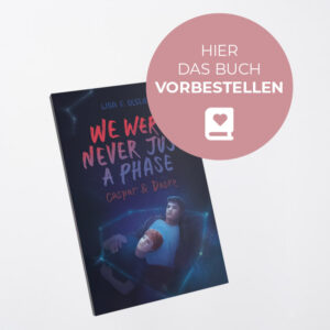 Taschenbuch: We were never just a phase - Vorbesteller