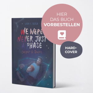 Hardcover: We were never just a phase - Vorbesteller